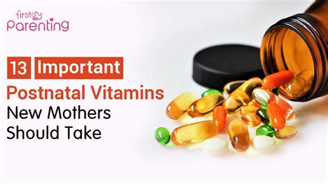 Are Postnatal Vitamins Necessary? A Detailed Analysis